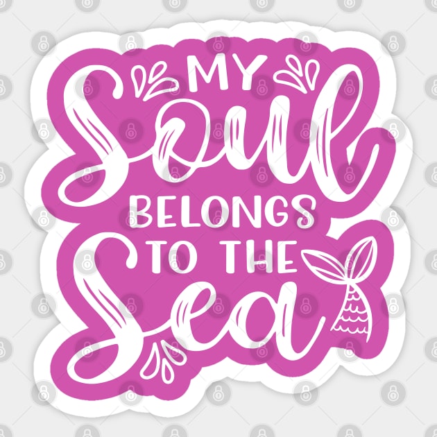 My Soul Belongs To The Sea Mermaid Beach Vacation Sticker by GlimmerDesigns